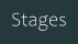 Stages
