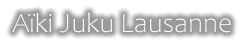 Aïki Juku Lausanne